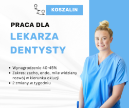 Lekarz Dentysta (stom. zachowawcza i endodoncja) - Koszalin